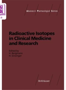海外直订医药图书Radioactive Isotopes in Clinical Medicine and Research 放射性同位素在临床医学和研究中的应用