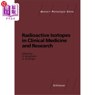 海外直订医药图书Radioactive Isotopes in Clinical Medicine and Research 放射性同位素在临床医学和研究中的应用