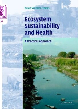海外直订Ecosystem Sustainability and Health: A Practical Approach 生态系统可持续性与健康