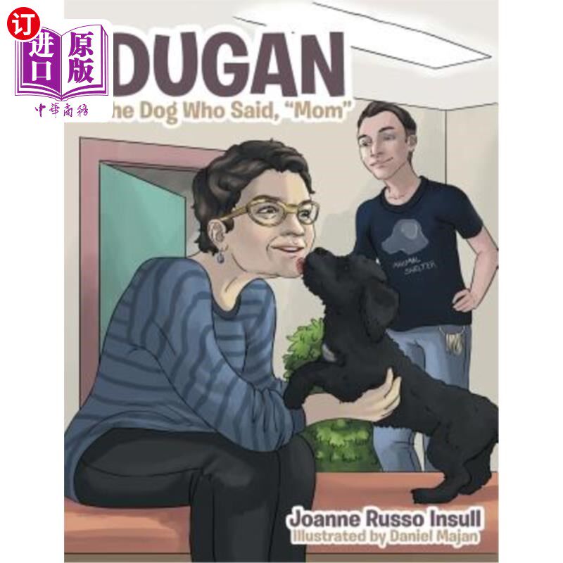 海外直订Dugan: The Dog Who Said, Mom 杜根：说妈妈的狗