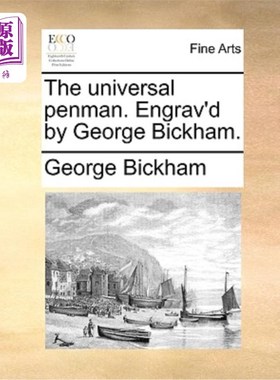 海外直订The Universal Penman. Engrav'd by George Bickham. 万能笔。乔治·比克汉姆雕刻。