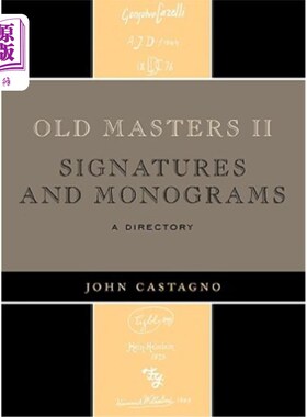 海外直订Old Masters II: Signatures and Monograms: A Directory 早期大师II:签名和字母组合:目录
