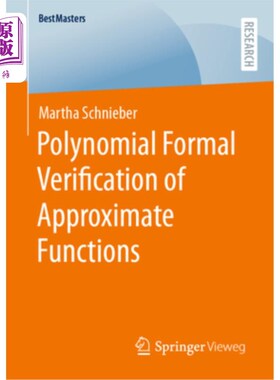 海外直订Polynomial Formal Verification of Approximate Functions 近似函数的多项式形式验证