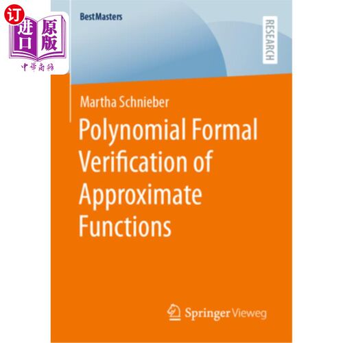 海外直订Polynomial Formal Verification of Approximate Functions 近似函数的多项式形式验证