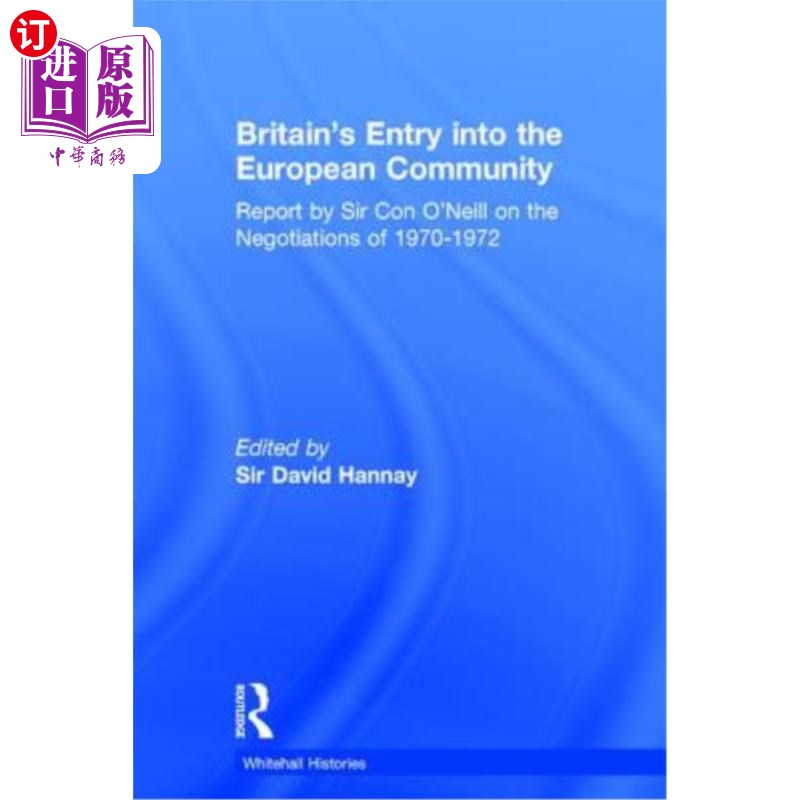 海外直订Britain's Entry into the European Community: Report on the Negotiations of 1970  《英国加入欧共体:1