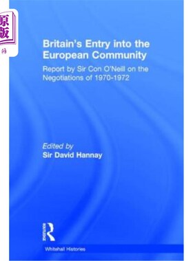 海外直订Britain's Entry into the European Community: Report on the Negotiations of 1970  《英国加入欧共体:1