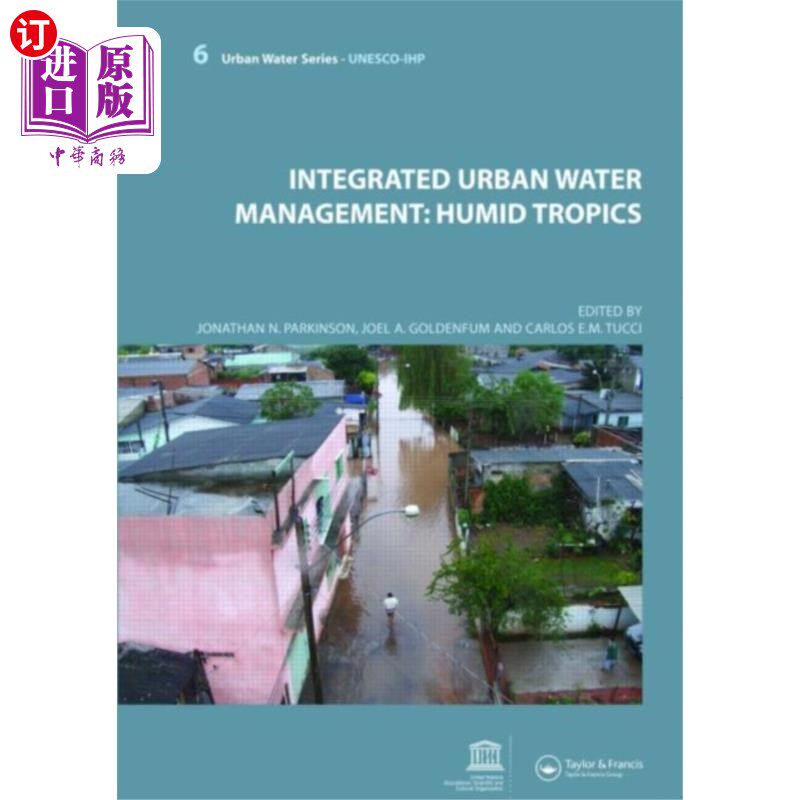 海外直订Integrated Urban Water Management: Humid Tropics 城市水资源综合管理:潮湿热带地区