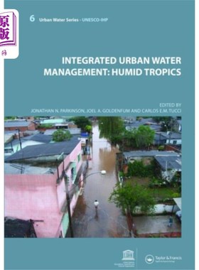 海外直订Integrated Urban Water Management: Humid Tropics 城市水资源综合管理:潮湿热带地区