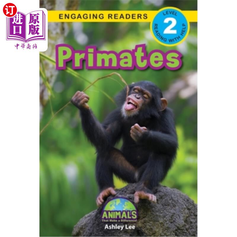 海外直订Primates: Animals That Make a Difference! (Engaging Readers, Level 2) 灵长类动物:有影响力的动物!(吸引读者，