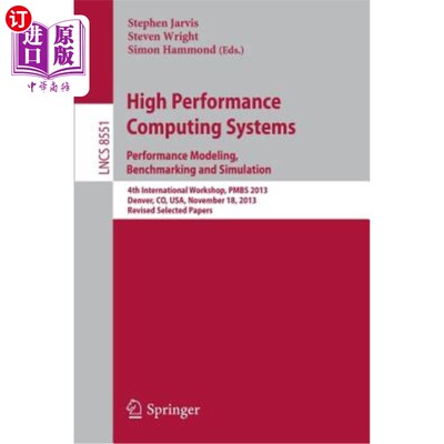海外直订High Performance Computing Systems. Performance Modeling, Benchmarking and Simul 高性能计算系统。性能建模、