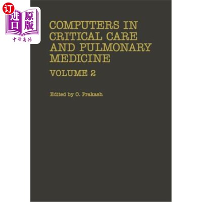 海外直订医药图书Computers in Critical Care and Pulmonary Medicine: Volume 2 危重病护理和肺部医学中的计算机：第2卷