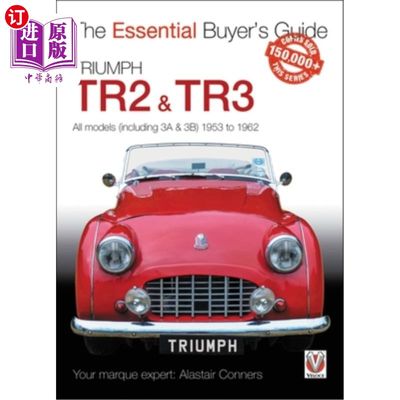 海外直订Triumph Tr2, & Tr3 - All Models (Including 3a & 3b) 1953 to 1962: Essential Buye 凯旋Tr2和Tr3