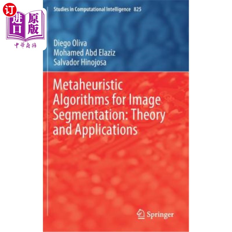 海外直订Metaheuristic Algorithms for Image Segmentation: Theory and Applications 图像分割的元启发式算法:理论与应用