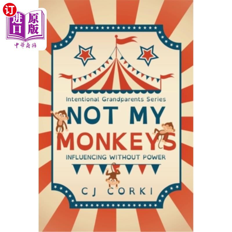 海外直订Not My Monkeys: Influence Without Power 《不是我的猴子:没有权力的影响