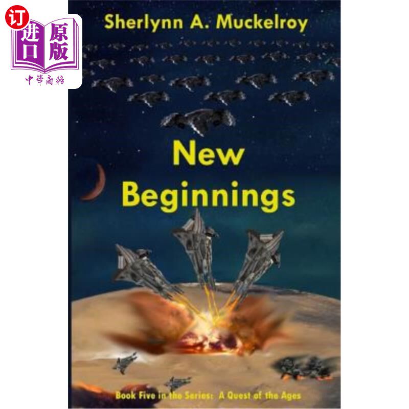 海外直订New Beginnings: Book Five in the Series: A Quest of the Ages 新开端:系列丛书第五册:时代的探索