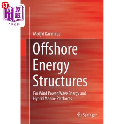 海外直订Offshore Energy Structures: For Wind Power, Wave Energy and Hybrid Marine Platfo 海上能源结构：用于风力发电