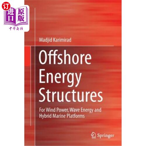 海外直订Offshore Energy Structures: For Wind Power, Wave Energy and Hybrid Marine Platfo 海上能源结构：用于风力发电