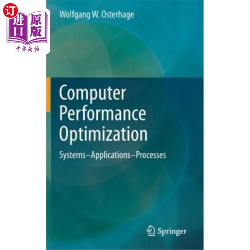 海外直订Computer Performance Optimization: Systems - Applications - Processes 计算机性能优化：系统-应用程序-过程