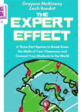 海外直订The Expert Effect: A Three-Part System to Break Down the Walls of Your Classroom 专家效应:打破教室的围墙，