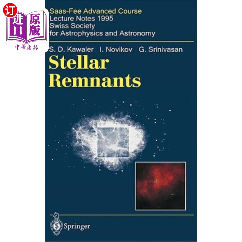 海外直订Stellar Remnants: Saas-Fee Advanced Course 25. Lecture Notes 1995. Swiss Society 恒星残留物:Saas