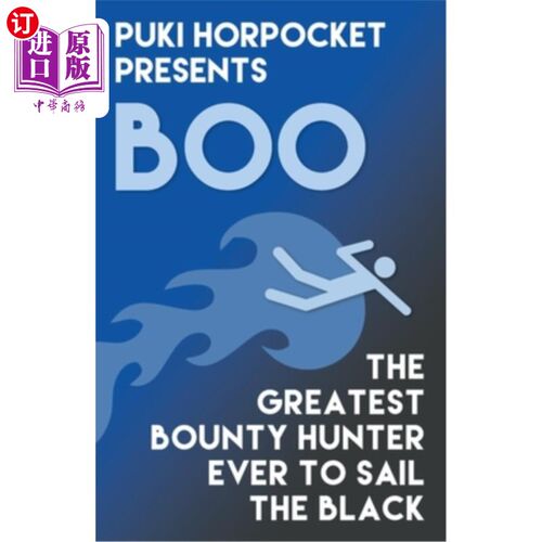 海外直订Boo: The Greatest Bounty Hunter Ever to Sail the Black Boo:有史以来最伟大的赏金猎人