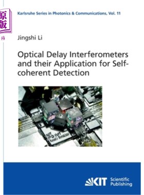 海外直订Optical Delay Interferometers and their Application for Self-coherent Detection 光学延迟干涉仪及其在自相干