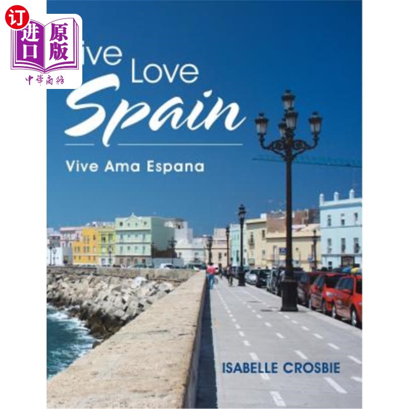 海外直订Live Love Spain: Vive Ama Espana 活出爱的西班牙：万岁父亲西班牙