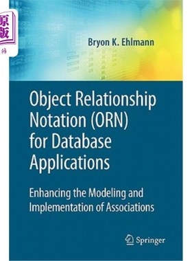 海外直订Object Relationship Notation (Orn) for Database Applications: Enhancing the Mode 数据库应用的对象关系符号(O