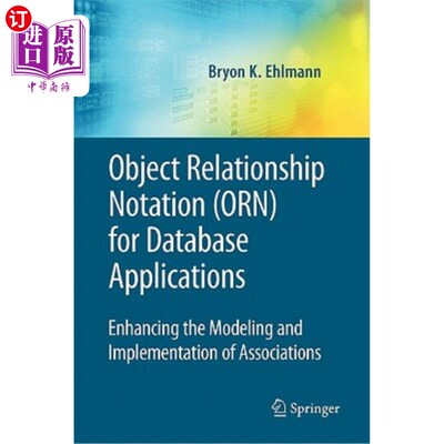 海外直订Object Relationship Notation (Orn) for Database Applications: Enhancing the Mode 数据库应用的对象关系符号(O