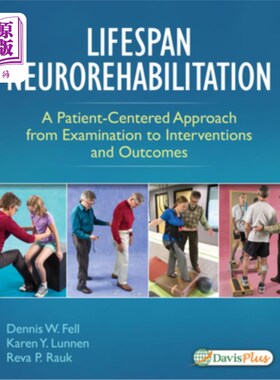 海外直订医药图书Lifespan Neurorehabilitation: A Patient-Centered Approach from Examination to In 寿命神经康复:从检