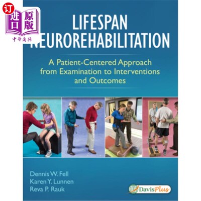 海外直订医药图书Lifespan Neurorehabilitation: A Patient-Centered Approach from Examination to In 寿命神经康复:从检