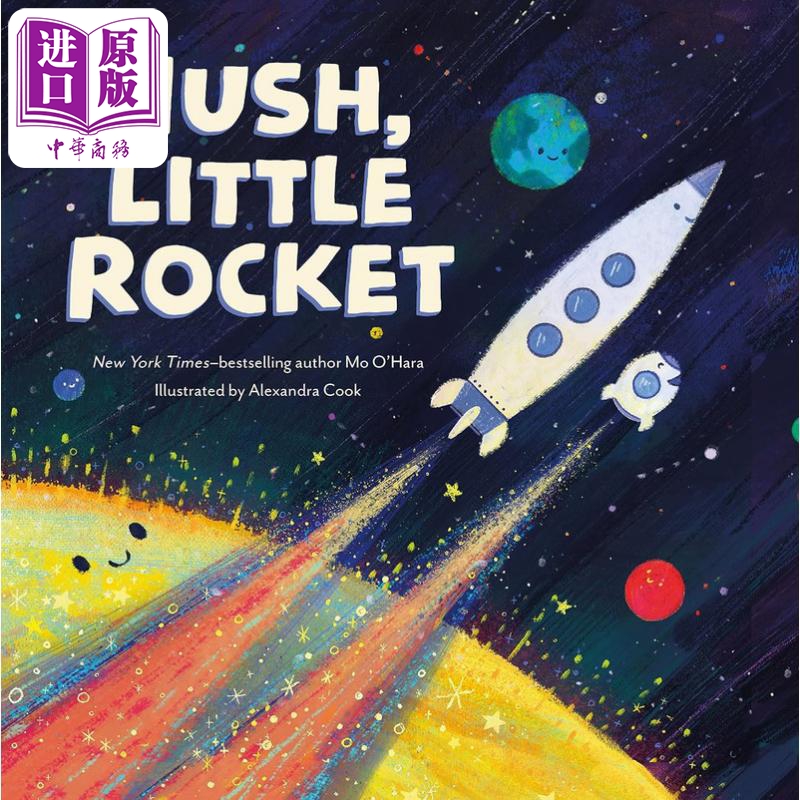 发射小火箭 Hush Little Rocket 英文原版 儿童绘本 科普故事书 精装进口儿童读物3-6岁 精美插图 知识百科图画书【中商原版?