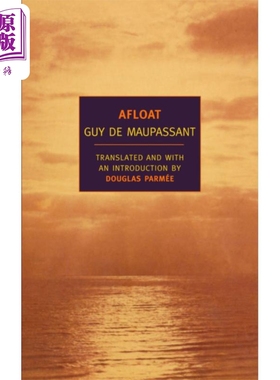 预售 NYRB 纽约书评系列 漂浮 莫泊桑 Afloat 英文原版 Guy de Maupassant 水上 在河上 日记 短篇小说巨匠【中商原版】