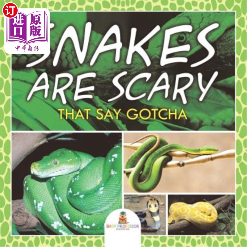 海外直订Snakes Are Scary - That Say Gotcha 蛇是可怕的-也就是说，抓到了