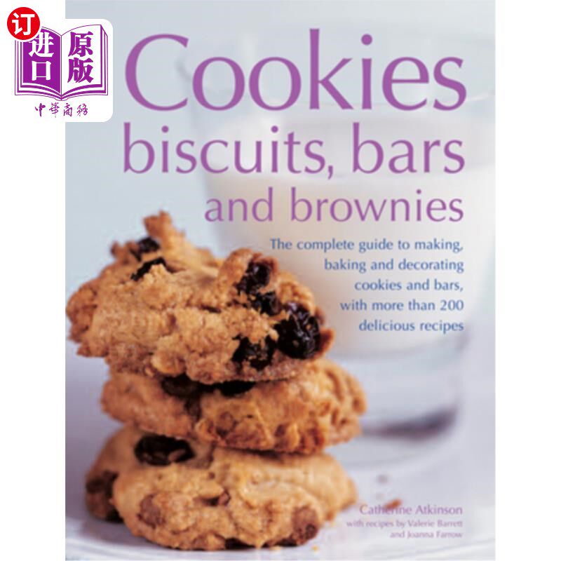 海外直订Cookies, Biscuits, Bars and Brownies: The Complete Guide to Making, Baking and D 饼干，饼干，酒吧和布朗尼：