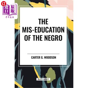 海外直订The Mis-Education of the Negro 黑人的错误教育
