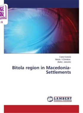 海外直订Bitola region in Macedonia-Settlements 马其顿的比托拉地区-定居点