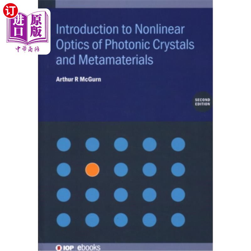 海外直订Introduction to Nonlinear Optics of Photonic Crystals and Metamaterials (Second  光子晶体和超材料的非线性光