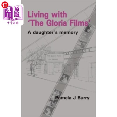 海外直订医药图书Living with 'The Gloria Films': A Daughter's Memory