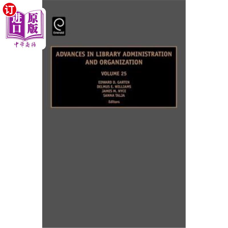 海外直订Advances in Library Administration and Organization 图书馆管理与组织研究进展