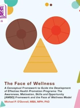 海外直订医药图书The Face of Wellness: A Conceptual Framework to Guide the Development of Effecti 健康的面貌：指导制