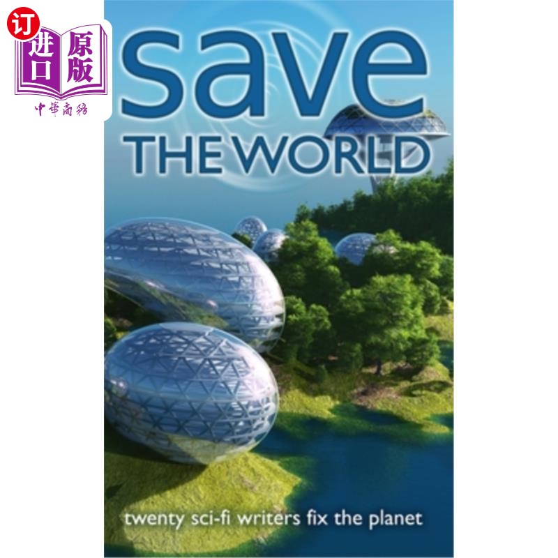 海外直订Save the World: Twenty Sci-Fi Writers Fix the Planet 拯救世界:20位科幻作家拯救地球