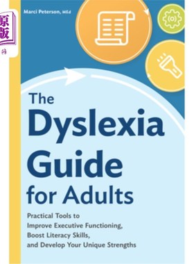 海外直订The Dyslexia Guide for Adults: Practical Tools to Improve Executive Functioning, 成人阅读障碍指南:提高执行