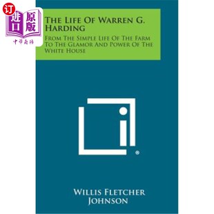 the Life Warren 生活：从农场 海外直订The Glamor Harding Farm Simple From 沃伦·G·哈丁