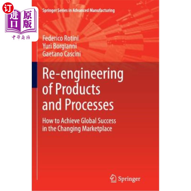 海外直订Re-Engineering of Products and Processes: How to Achieve Global Success in the C 重新设计产品和流程:如何在不