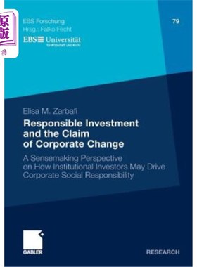 海外直订Responsible Investment and the Claim of Corporate Change: A Sensemaking Perspect Responsibl