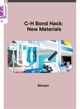 海外直订C-H Bond Hack: New Materials 碳氢键Hack：新材料
