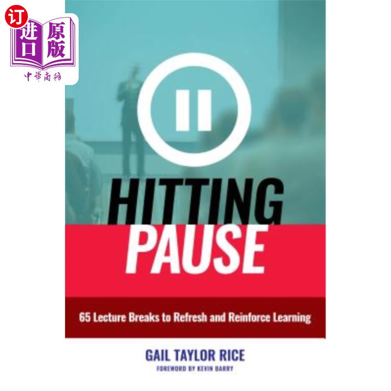 海外直订Hitting Pause: 65 Lecture Breaks to Refresh and Reinforce Learning 点击暂停:65个课间休息来刷新和加强学习