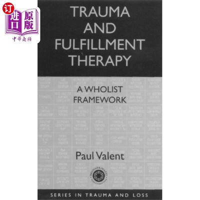 海外直订Trauma and Fulfillment Therapy: A Wholist Framew... 创伤和满足治疗:一个整体框架