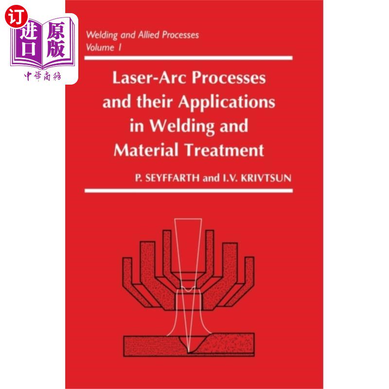 海外直订Laser-Arc Processes and Their Applications in Welding and Material Treatment 激光电弧工艺及其在焊接和材料处